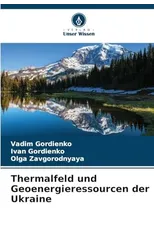 Thermalfeld und Geoenergieressourcen der Ukraine