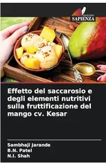 Effetto del saccarosio e degli elementi nutritivi sulla fruttificazione del mango cv. Kesar