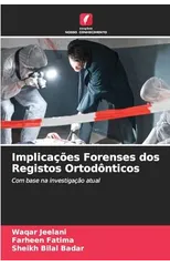 Implicacoes Forenses dos Registos Ortodonticos