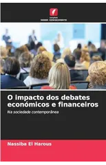 O impacto dos debates economicos e financeiros