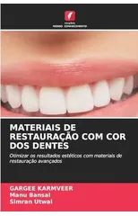 Materiais de Restauracao Com Cor DOS Dentes