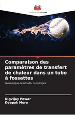 Comparaison des parametres de transfert de chaleur dans un tube a fossettes