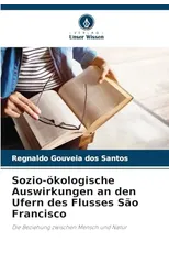 Sozio-okologische Auswirkungen an den Ufern des Flusses Sao Francisco
