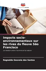 Impacts socio-environnementaux sur les rives du fleuve Sao Francisco