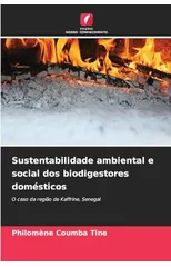 Sustentabilidade ambiental e social dos biodigestores domesticos