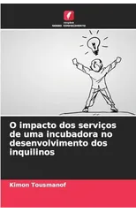 O impacto dos servicos de uma incubadora no desenvolvimento dos inquilinos