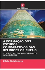 A Formacao DOS Estudos Comparativos Das Religioes Orientais