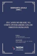 OS Casos Do Brasil Na Corte Interamericana de Direitos Humanos