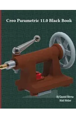 Creo Parametric 11.0 Black Book