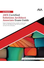 Ultimate AWS Certified Solutions Architect Associate Exam Guide