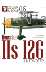 Colour & Scale 06. Henschel Hs 126. Luftwaffe