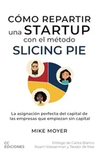 Como repartir una startup con el metodo Slicing Pie