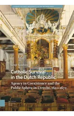 Catholic Survival in the Dutch Republic