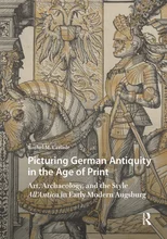 Picturing German Antiquity in the Age of Print