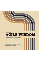 The Little Book of Agile Wisdom