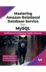 Mastering Amazon Relational Database Service for MySQL