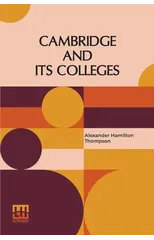 Cambridge And Its Colleges