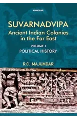 Suvarnadvipa, Ancient Indian Colonies in the Far East