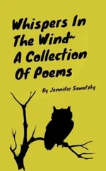 Whispers In The Wind~A Collection Of Poems