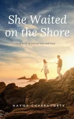 "She Waited on the Shore" - A story of intense love and trust