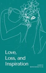 Love, Loss, and Inspiration