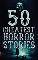 50 Greatest Horror Stories