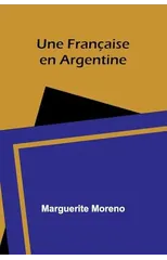 Une Francaise en Argentine