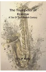 The trumpeter of Krakow A tale of the fifteenth century