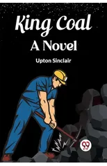King Coal A Novel