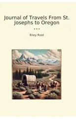 Journal of Travels From St. Josephs to Oregon