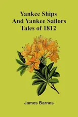 Yankee Ships and Yankee Sailors