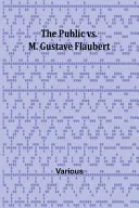 The Public vs. M. Gustave Flaubert