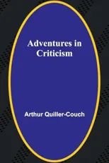 Adventures in Criticism