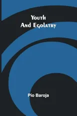 Youth and Egolatry