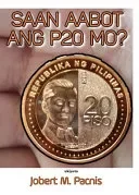 Saan Aabot Ang P20 Mo?