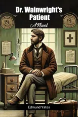 Dr. Wainwright's Patient A Novel
