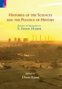 Histories of the Sciences and the Politics of History