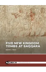 Five New Kingdom Tombs at Saqqara