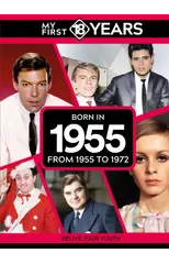 My First 18 Years - Born in 1955