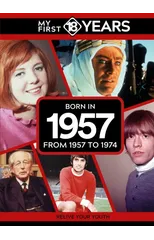 My First 18 Years - Born in 1957