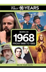 My First 18 Years - Born in 1968