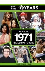 My First 18 Years - Born in 1971