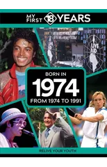 My First 18 Years - Born in 1974