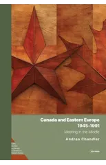Canada and Eastern Europe, 1945–1991