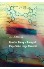 Quantum Theory of Transport Properties of Single Molecules