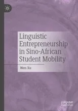 Linguistic Entrepreneurship in Sino-African Student Mobility (2024)