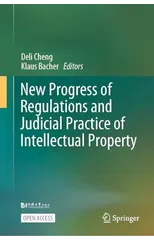New Progress of Regulations and Judicial Practice of Intellectual Property