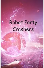 Robot Party Crashers