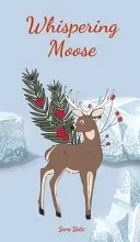 Whispering Moose