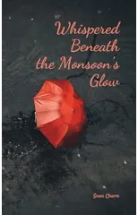 Whispered Beneath the Monsoon's Glow